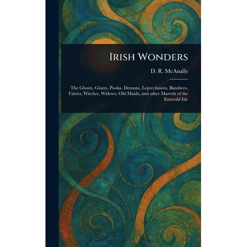 Irish Wonders - Hardcover | Books | Wiccan Center