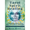 Tarot Spirit Healing: A Shamanic Path to Clear Your Astrological Challenges - Paperback | Books | Wiccan Center