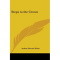 Steps to the Crown - Paperback | Books | Wiccan Center