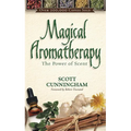 Magical Aromatherapy: The Power of Scent - Paperback | Books | Wiccan Center