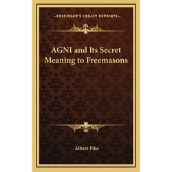 AGNI and Its Secret Meaning to Freemasons - Hardcover | Books | Wiccan Center