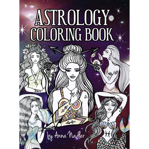 Astrology Coloring Book: Dive deep into this zodiac signs adult coloring book. Includes two illustrations for each sign and its personality and charac - Hardcover | Books | Wiccan Center
