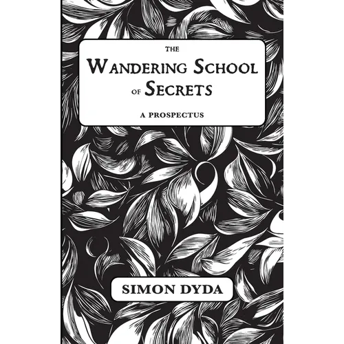 The Wandering School of Secrets: A Prospectus - Paperback | Books | Wiccan Center