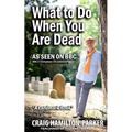 What to Do When You Are Dead: Life After Death, Heaven and the Afterlife: A famous Spiritualist psychic medium explores the life beyond death and desc - Paperback | Books | Wiccan Center
