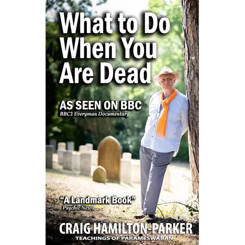 What to Do When You Are Dead: Life After Death, Heaven and the Afterlife: A famous Spiritualist psychic medium explores the life beyond death and desc - Paperback | Books | Wiccan Center