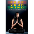 Free Your Mind: An African American Guide to Meditation and Freedom - Paperback | Books | Wiccan Center