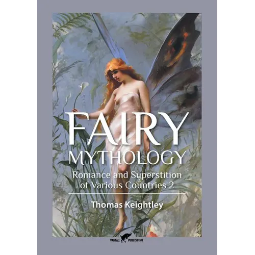Fairy Mythology 2: Romance and Superstition of Various Countries - Paperback | Books | Wiccan Center