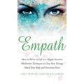 Empath: How to Thrive in Life as a Highly Sensitive - Meditation Techniques to Clear Your Energy, Shield Your Body and Overcome Fears (Empath Series) - Hardcover | Books | Wiccan Center