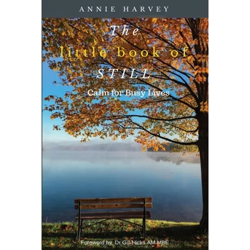 The Little Book of Still: Calm for Busy Lives - Paperback | Books | Wiccan Center