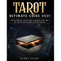 Tarot Ultimate Guide 2021: The Supreme Guide for Learning the Art of Tarot Divination and Readings - Paperback | Books | Wiccan Center