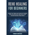 Reiki Healing for Beginners: Awaken Your Chakras and Increase Self-healing (Awaken Your Spiritual Power, Reduce Stress & Anxiety and Improve Awareness - Paperback | Books | Wiccan Center