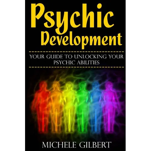 Psychic Development: Your Guide To Unlocking Your Psychic Abilities - Paperback | Books | Wiccan Center