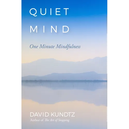 Quiet Mind: One Minute Mindfulness - Paperback | Books | Wiccan Center