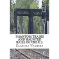 Phantom Trains and Haunted Rails of the U.S. - Paperback | Books | Wiccan Center