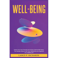 Well-being: Unlock Your Inner Potential and Achieve Optimal Well-being: The Ultimate Guide to Self-Care, Mindfulness and Happiness for a Fulfilling Li - Paperback | Books | Wiccan Center