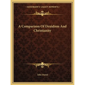 A Comparison Of Druidism And Christianity - Paperback | Books | Wiccan Center