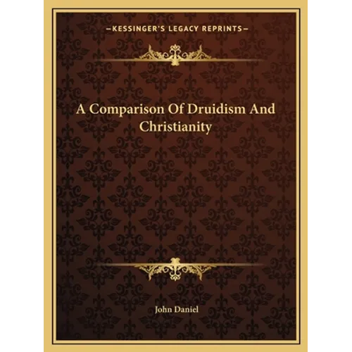 A Comparison Of Druidism And Christianity - Paperback | Books | Wiccan Center