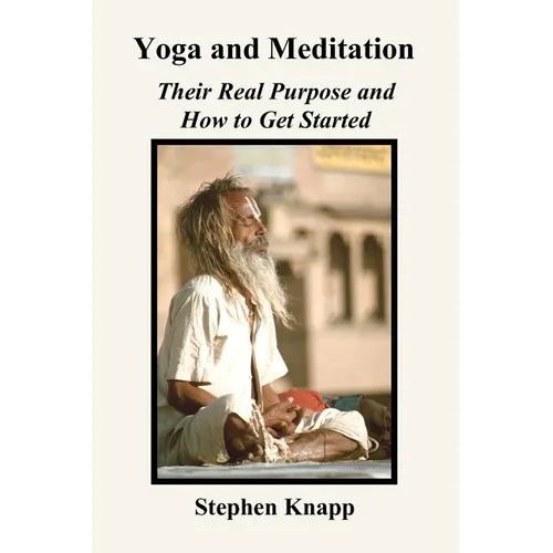 Yoga and Meditation: Their Real Purpose and How to Get Started - Paperback | Books | Wiccan Center