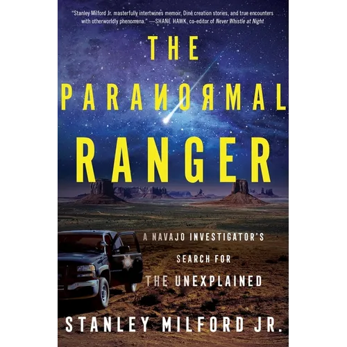 The Paranormal Ranger: A Navajo Investigator's Search for the Unexplained - Paperback | Books | Wiccan Center