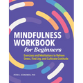Mindfulness Workbook for Beginners: Exercises and Meditations to Relieve Stress, Find Joy, and Cultivate Gratitude - Paperback | Books | Wiccan Center