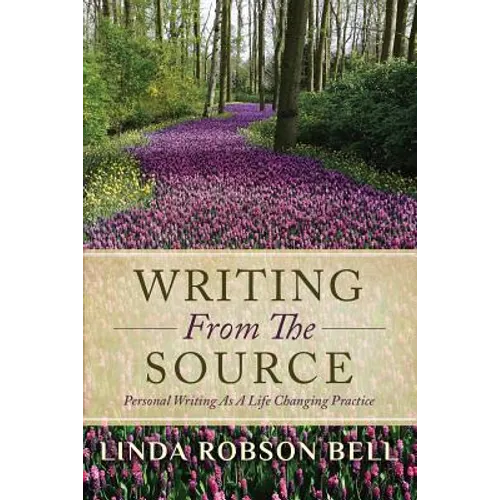Writing From The Source: Personal Writing as a Life Changing Practice - Paperback | Books | Wiccan Center