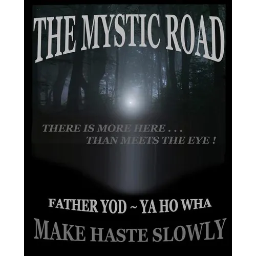 The Mystic Road: Make Haste Slowly - Paperback | Books | Wiccan Center