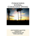 Conscious Living, Conscious Dying - Paperback | Books | Wiccan Center