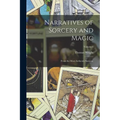 Narratives of Sorcery and Magic: From the Most Authentic Sources.; Volume I - Paperback
