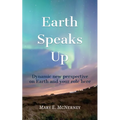 Earth Speaks Up: Dynamic New Perspective on Earth and Your Role Here - Paperback | Books | Wiccan Center