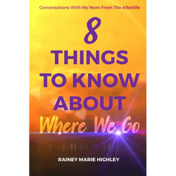 8 Things to Know about Where We Go: Conversations With My Mom From The Afterlife - Paperback | Books | Wiccan Center