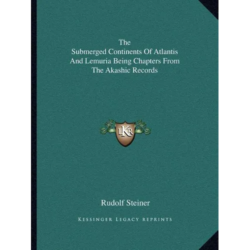 The Submerged Continents Of Atlantis And Lemuria Being Chapters From The Akashic Records - Paperback | Books | Wiccan Center