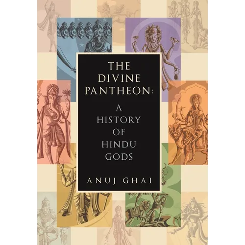 The Divine Pantheon: A History of Hindu Gods - Hardcover | Books | Wiccan Center