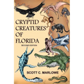 Cryptid Creatures of Florida: Second Edition - Paperback | Books | Wiccan Center