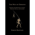 The Way of Demons: Shadow and Opposition in Taoist Thought, Ritual, and Alchemy - Hardcover | Books | Wiccan Center