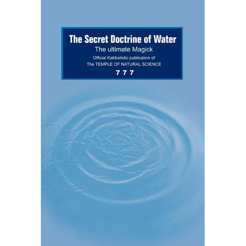 The Secret Doctrine of Water: The Ultimate Magick - Paperback | Books | Wiccan Center