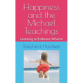 Happiness and the Michael Teachings: Learning to Embrace What Is - Paperback | Books | Wiccan Center
