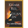 Ba Duan Jin, the Jade Brocade: Qigong Kung Luohan, Second Section - Paperback | Books | Wiccan Center