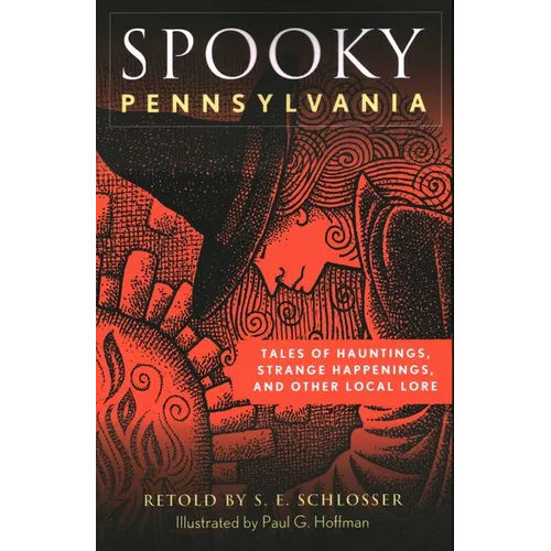 Spooky Pennsylvania: Tales of Hauntings, Strange Happenings, and Other Local Lore - Paperback | Books | Wiccan Center
