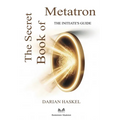 The Secret Book of Metatron: The Initiate's Guide - Paperback | Books | Wiccan Center
