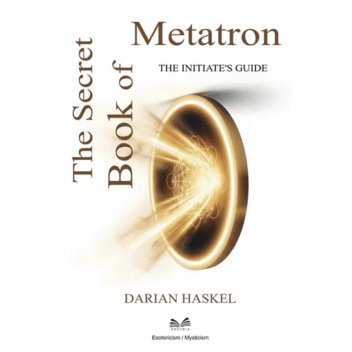 The Secret Book of Metatron: The Initiate's Guide - Paperback | Books | Wiccan Center
