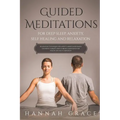 Guided Meditations for Deep Sleep, Anxiety, Self Healing and Relaxation: Relaxation Technique for Anxiety, Mindfulness-Based Cognitive Therapy, How to - Paperback | Books | Wiccan Center
