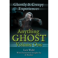 Anything Ghost Volume One: Ghostly and Creepy Experiences - Paperback | Books | Wiccan Center