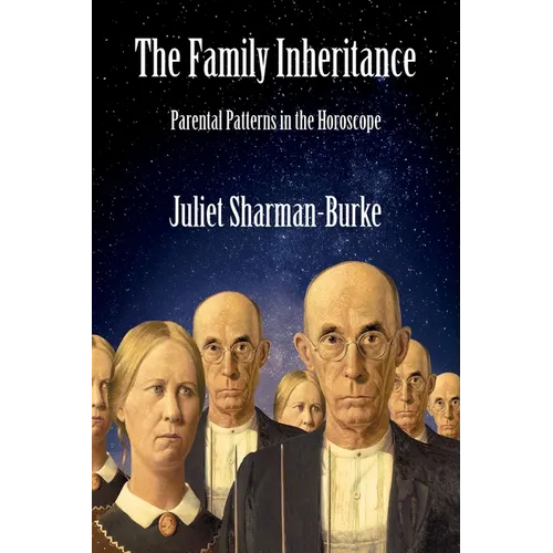 The Family Inheritance: Parental Patterns in the Horoscope - Paperback | Books | Wiccan Center