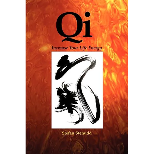 Qi: Increase Your Life Energy - Paperback | Books | Wiccan Center