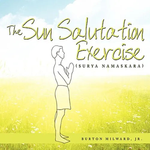 The Sun Salutation Exercise: (Surya Namaskara) - Paperback | Books | Wiccan Center