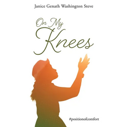 On My Knees: #positionofcomfort