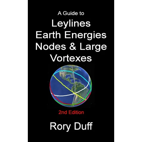 A guide to Leylines, Earth Energy lines, Nodes & Large Vortexes - Paperback | Books | Wiccan Center