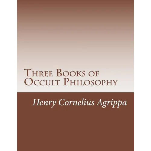 Three Books of Occult Philosophy - Paperback | Books | Wiccan Center
