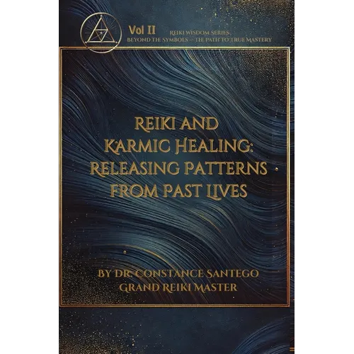 Reiki and Karmic Healing: Releasing Patterns From Past Lives - Paperback | Books | Wiccan Center