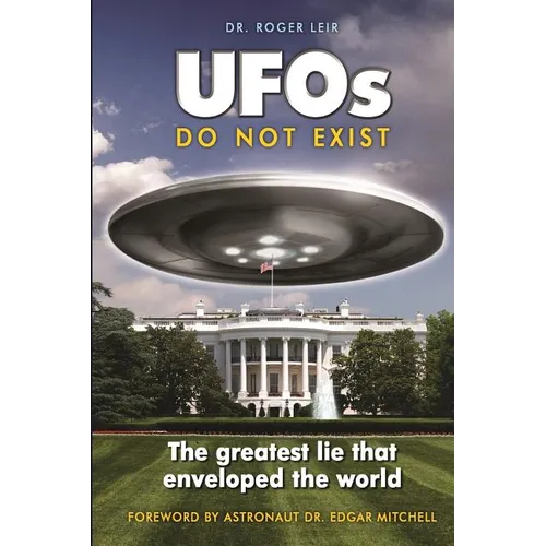 UFOs Do Not Exist: The Greatest Lie That Enveloped the World - Paperback | Books | Wiccan Center